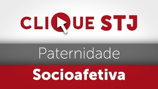 Clique STJ  Paternidade Socioafetiva 05102018 [upl. by Akkinahs]