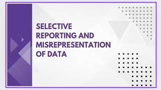 Selective reporting and misrepresentation of data [upl. by Hobey]