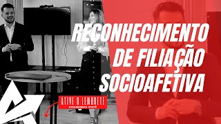 DIREITO DE FAMÍLIA Reconhecimento de filiação socioafetiva [upl. by Gatian]